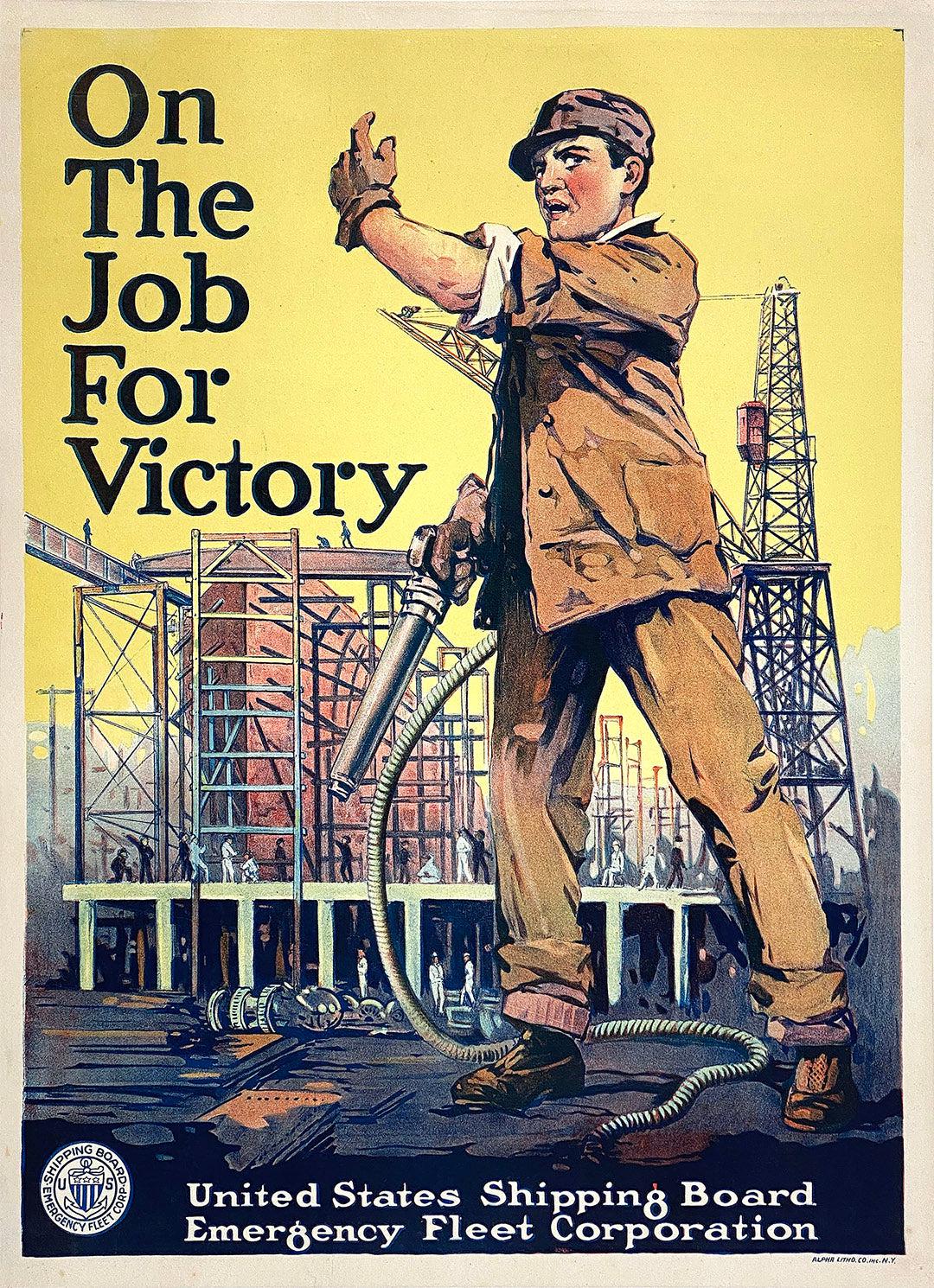 Original Vintage WWI On the Job for Victory Poster Shipbuilding