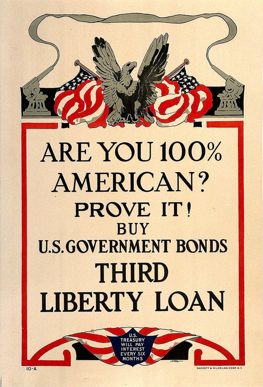 Original Vintage WWI Poster Are You 100% American - Prove It 1918 Third Liberty Loan