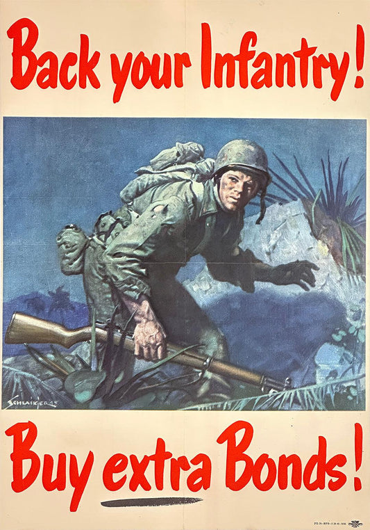 Original Vintage WWII Poster Back Your Infantry Buy Extra Bonds by Schlaikjer 1945