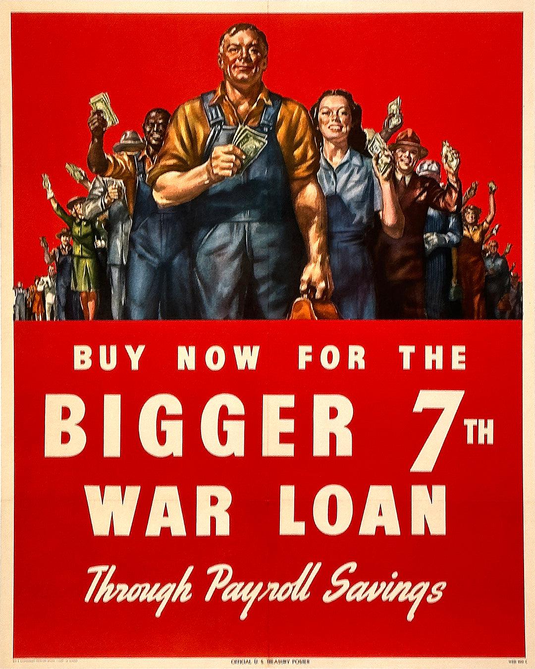 Buy Now for the Bigger 7th. War Loan Original Vintage WWII Poster - Medium