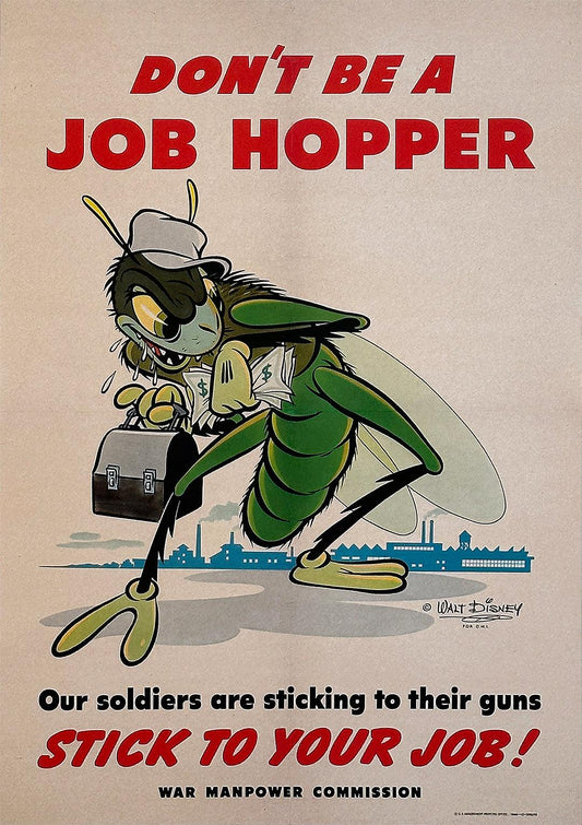 Original Vintage WWII Walt Disney Poster Don't be a Job Hopper 1944