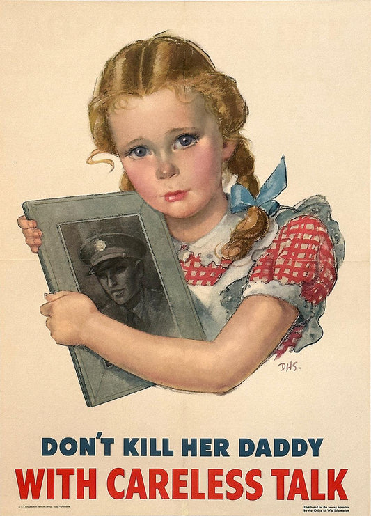 Original Vintage WWII Poster Don't Kill Her Daddy with Careless Talk