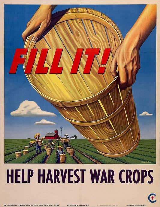 Original Vintage WWII Farming Poster Fill It Help Harvest War Crops by Dohanos 1945