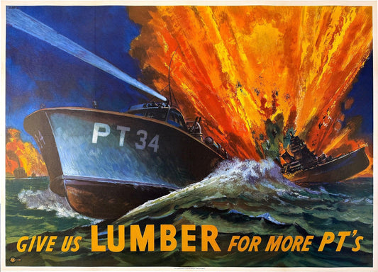 Original Vintage Give Us Lumber For More PT's WWII Poster c1943