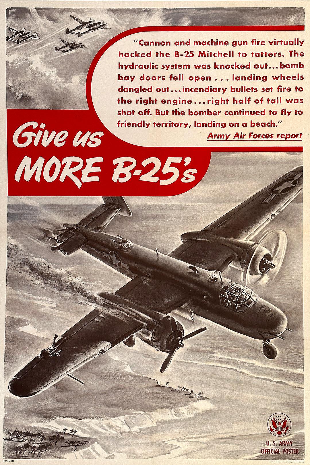 Original Vintage WWII Poster Give Us More B-25s Air Force by Heaslip 1944