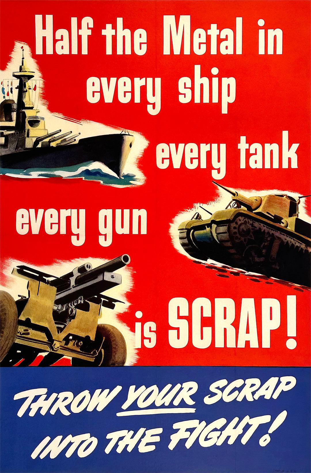 Original Vintage WWII Poster Half the Metal in Every Ship Tank Gun Scrap c1943