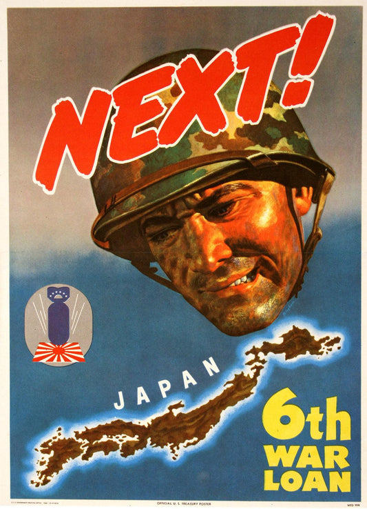 Original Vintage WWII Poster Next! Japan 6th War Loan by James R. Bingham 1944