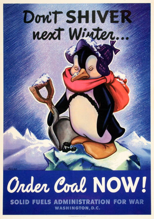 Original WWII 1943 Poster by Arens - Order Coal Now Don't Shiver
