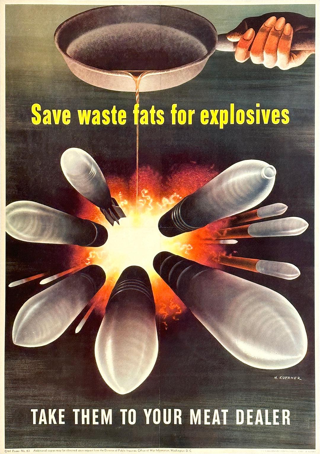 Original Save Waste Fats for Explosives Poster 1943 by Henry Koerner