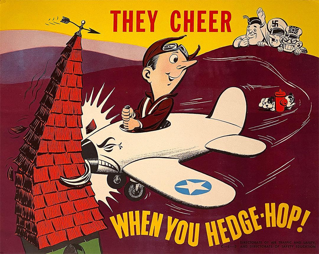 Original Vintage WWII Air Force Poster They Cheer When You Hedge Hop