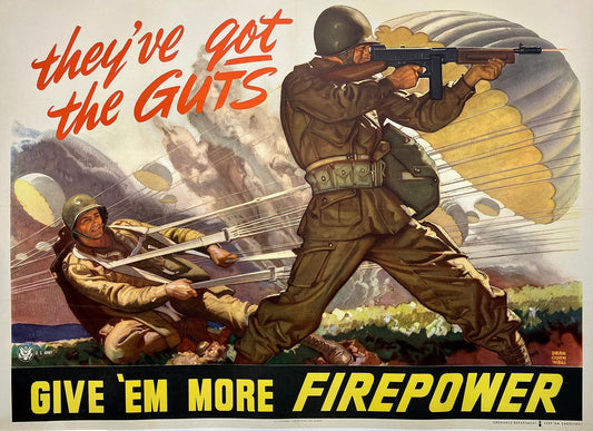Original Vintage They've Got Guts - Give Em More Firepower by Dean Cornwell 1943