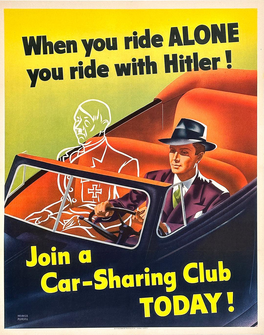Original Vintage WWII Poster When You Ride Alone You Ride with Hitler Weimer Pursell 1943
