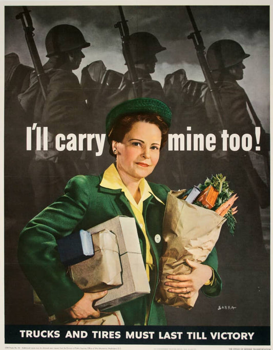 Original WWII Poster - I'll Carry Mine Too 1943 by Sarra