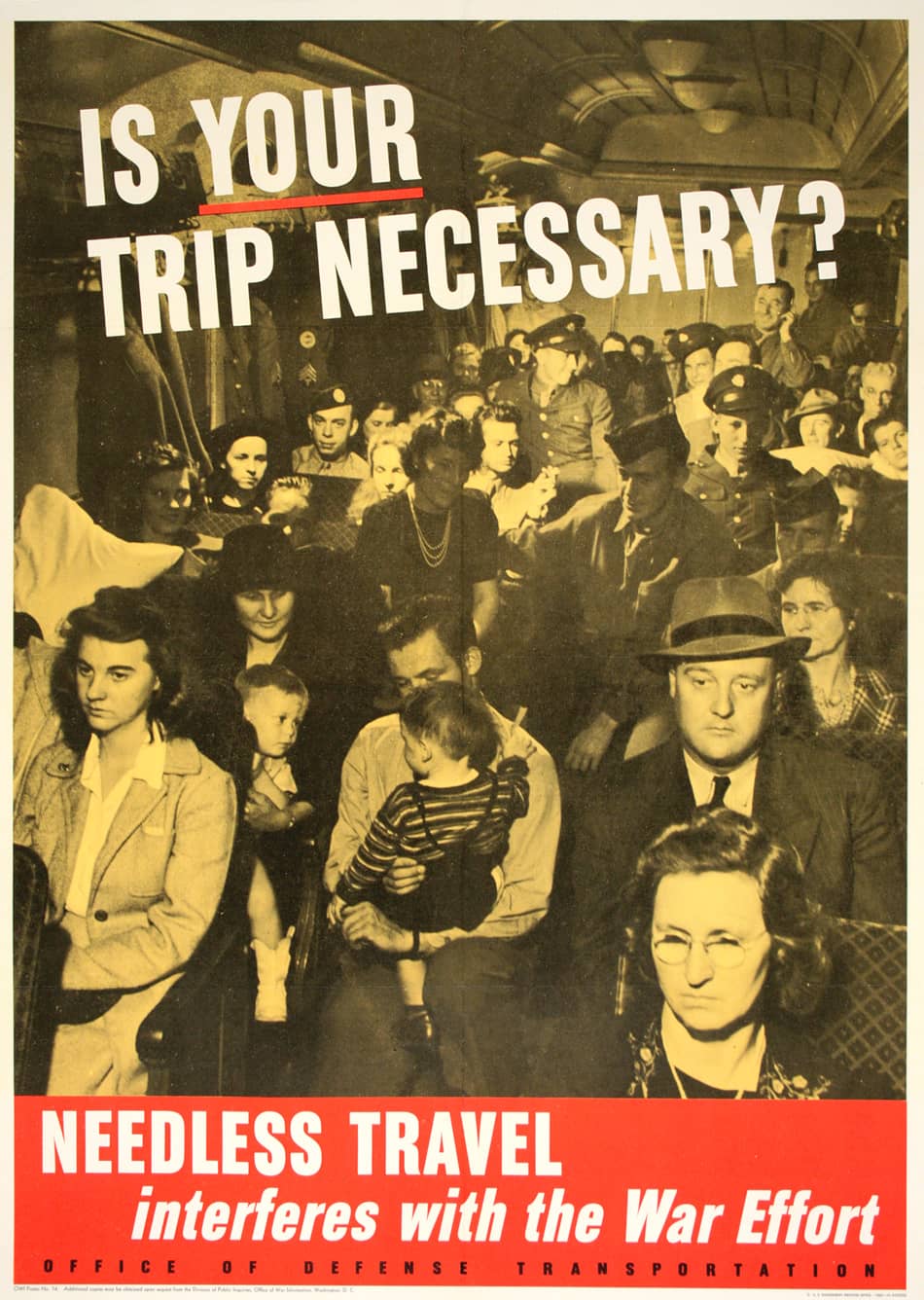 Original Vintage WW II Poster - Is Your Trip Necessary? Needless Travel