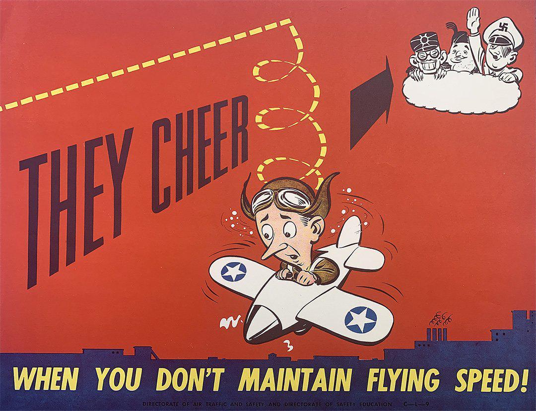 Original Vintage WWII Air Force Poster They Cheer - When You Don't Maintain Flying Speed c1943
