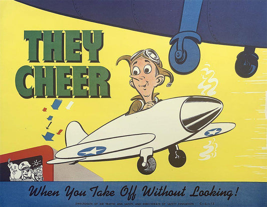 Original Vintage WWII Air Force Poster They Cheer - When You Take Off Without Looking c1943